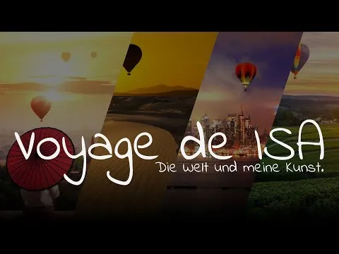 Voyage de Isa - Meine Welt und Meine Kunst!